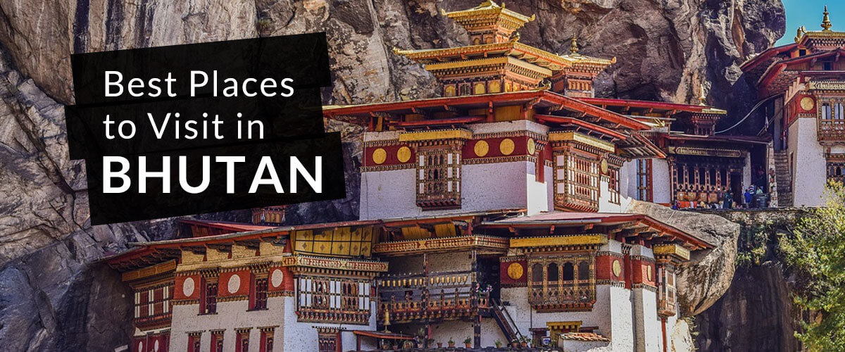 Best Places to Visit in Bhutan